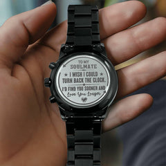 To My Soulmate – Turn Back Time Watch | A Meaningful Gift for Him