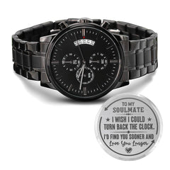 To My Soulmate – Turn Back Time Watch | A Meaningful Gift for Him