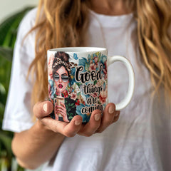 Good Things Are Coming Mug – A Meaningful Gift for Graduation, Daughter or Friend